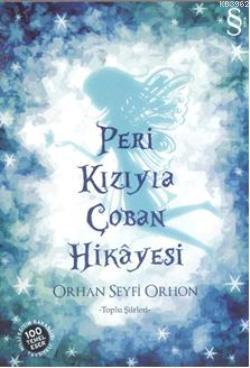 Peri Kızıyla Çoban Hikayesi; Toplu Şiirler | Orhan Seyfi Orhon | Evere