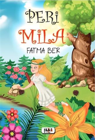 Peri Mila | Fatma Ber | Tilki Kitap