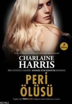 Peri Ölüsü; Bir Güneyli Vampir Romanı Sookie Stackhouse serisi 9.Kitap