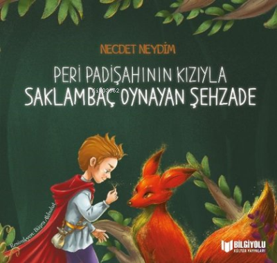 Peri Padişahının Kızıyla Saklambaç Oynayan Şehzade | Necdet Neydim | B