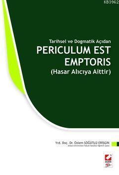 Periculum Est Emptoris; (Hasar Alıcıya Aittir) | Özlem Söğütlü Erişgin