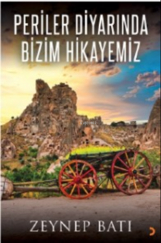 Periler Diyarında Bizim Hikayemiz | Zeynep Batı | Cinius Yayınları