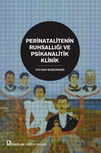 Perinatalitenin Ruhsallığı ve Psikanalitik Klinik | Sylvain Missonnier