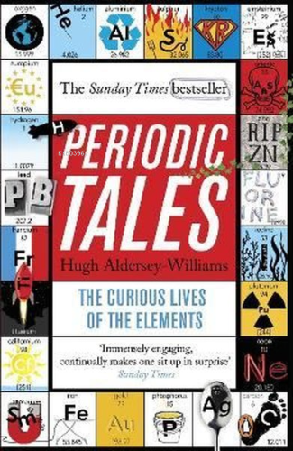 Periodic Tales: The Curious Lives of the Elements | Hugh Aldersey | Pe