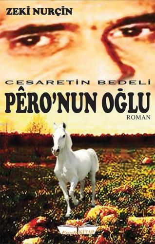 Pêro'nun Oğlu; Cesaretin Bedeli | Zeki Nurçin | Faab Kitap