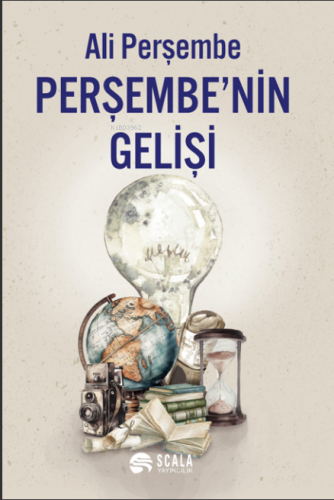 Perşembenin Gelişi | Ali Perşembe | Scala Yayıncılık