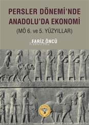 Persler Dönemi'nde Anadolu'da Ekonomi (MÖ 6. ve 5. Yüzyıllar) | Fariz 