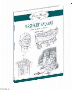 Perspektifi Anlamak Form, Derinlik, Mesafe | Giovanni Civardi | Beta B