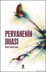 Pervanenin Duası | Hatice Eğilmez Kaya | Roza Yayınevi