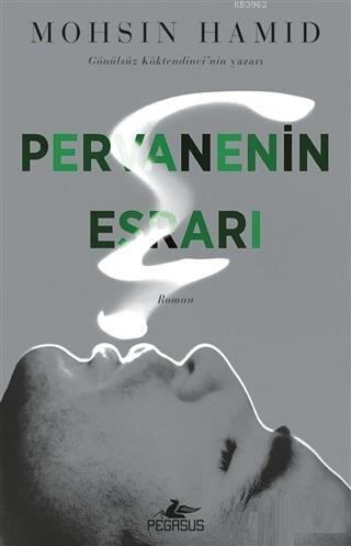 Pervanenin Esrarı | Mohsin Hamid | Pegasus Yayıncılık