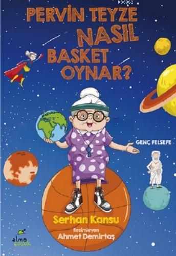 Pervin Teyze Nasıl Basket Oynar? | Serhan Kansu | Elma Yayınevi