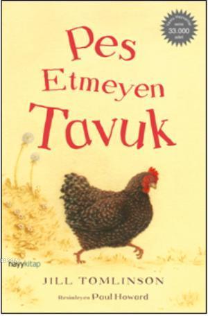 Pes Etmeyen Tavuk | Jill Tomlinson | Hayy Kitap