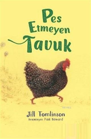 Pes Etmeyen Tavuk | Jill Tomlinson | Redhouse Kidz / Sev Matbaacılık v