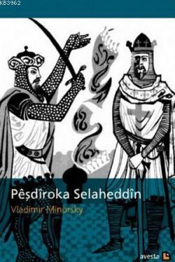 Peşdiroka Selaheddin | Vladimir Minorsky | Avesta Yayınları