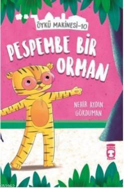 Pespembe Bir Orman - Öykü Makinesi 10 | Nehir Aydın Gökduman | Timaş Ç