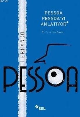 Pessoa Pessoa'yı Anlatıyor | Fernando Pessoa | Sel Yayıncılık