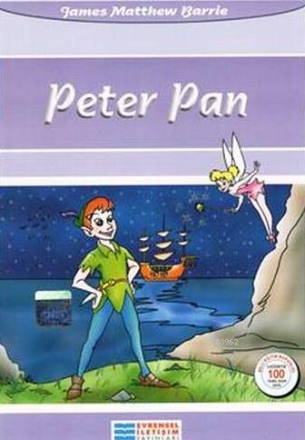 Peter Pan; 100 Temel Eser | James Matthew Barrie | Evrensel İletişim Y