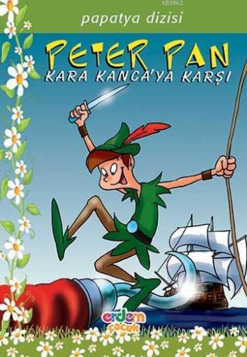 Peter Pan Kara Kanca'ya Karşı; Papatya Dizisi 10 | James Matthew Barri