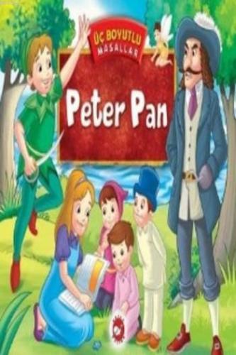 Peter Pan; Üç Boyutlu Masallar | Kolektif | Beyaz Balina Yayınları