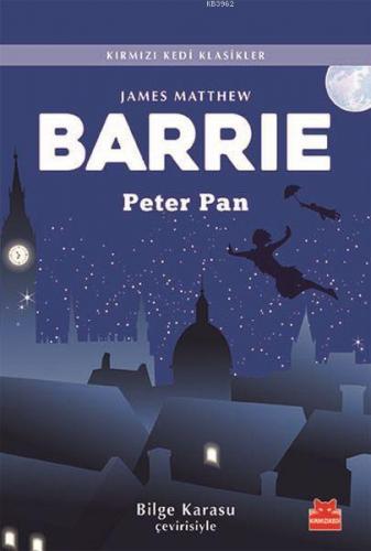 Peter Pan | James Matthew Barrie | Kırmızıkedi Yayınevi