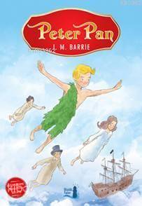 Peter Pan | J. M. Barrie | Büyülü Fener Yayınları