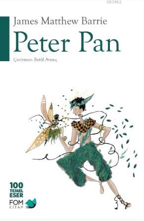 Peter Pan | James Matthew Barrie | Fom Kitap