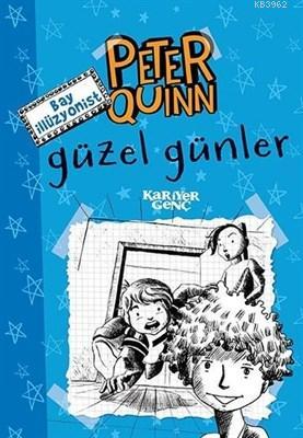 Peter Quinn - Güzel Günler | Aykut Atila Doğan | Kariyer Yayınları