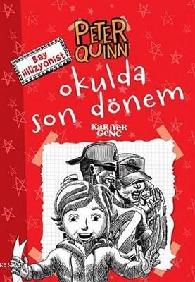 Peter Quinn - Okulda Son Dönem | Aykut Atila Doğan | Kariyer Yayınları