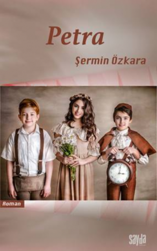 Petra | Şermin Özkara | Sayda Yayınları - Akademik Kitaplar