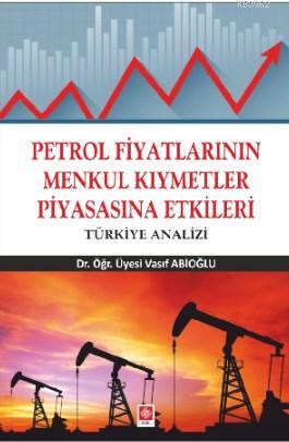 Petrol Fiyatlarının Menkul Kıymetler Piyasasına Etkileri | Vasıf Abioğ