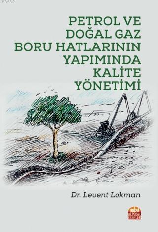 Petrol ve Doğal Gaz Boru Hatlarının Yapımında Kalite Yönetimi | Levent