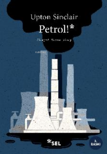 Petrol! | Upton Sinclair | Sel Yayıncılık