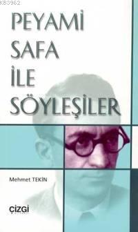 Peyami Safa İle Söyleşiler | Mehmet Tekin | Çizgi Kitabevi