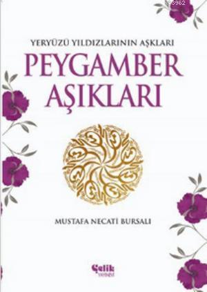 Peygamber Aşıkları; Yeryüzü Yıldızlarının Aşkları | Mustafa Necati Bur