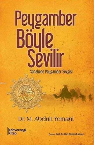 Peygamber Böyle Sevilir | M. Abduh Yemani | Kahverengi Kitap