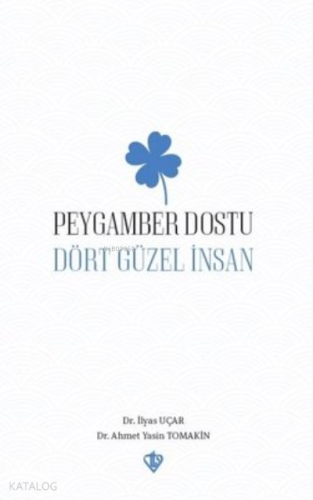 Peygamber Dostu “ Dört Güzel İnsan “ | İlyas Uçar | Türkiye Diyanet Va