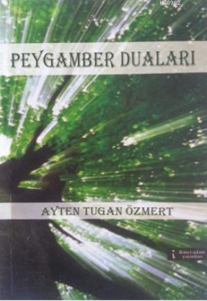 Peygamber Duaları | Ayten Tugaz Özmert | İkinci Adam Yayınları