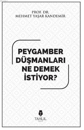 Peygamber Düşmanları Ne Demek İstiyor? | Mehmet Yaşar Kandemir | Tahli