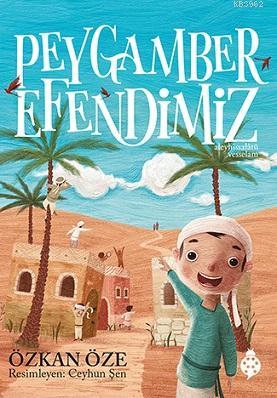 Peygamber Efendimiz (Ciltli) | Özkan Öze | Uğurböceği - Renkli