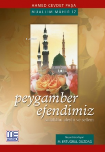 Peygamber Efendimiz (sallallahu aleyhi ve sellem) | M. Ertuğrul Düzdağ