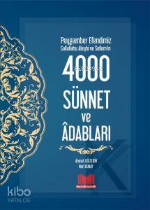 Peygamber Efendimizin 4000 Sünnet ve Adapları | Ahmet Gültekin | Kitap