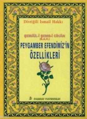 Peygamber Efendimizin Özellikleri (Peygamber-013) | Divriğili İsmail H