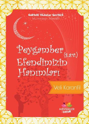 Peygamber Efendimizin (S.A.V) Hanımları; Gökteki Yıldızlar Serisi:6 | 