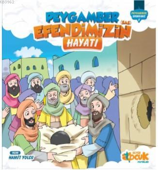 Peygamber Efendimiz'in (sas) Hayatı; Ciltli | Hamit Yolcu | Siyer Çocu