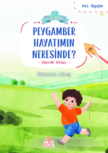 Peygamber Hayatımın Neresinde? | Bükrenur Aktaş | Nesil Çocuk