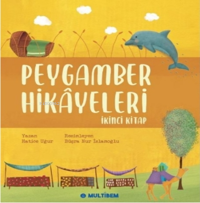 Peygamber Hikayeleri 2 | Hatice Uğur | Multibem Yayınları