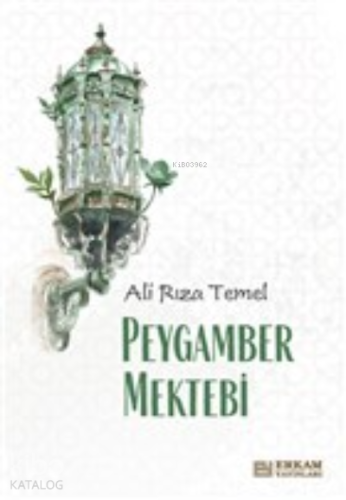 Peygamber Mektebi | Ali Rıza Temel | Erkam Yayınları