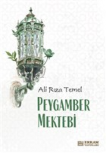 Peygamber Mektebi | Ali Rıza Temel | Erkam Yayınları