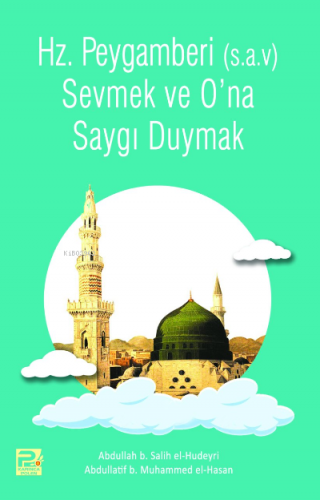 Peygamber (s.a.v)'i Sevmek ve Saygı Duymak | Abdullah B. Salih el-hude