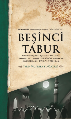 Peygamber (s.av.) Dönemindeki Beşinci Tabur;İyâd Mustafa el-Gazâlî | İ